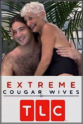 Охотницы на молодых / Extreme cougar wives (2012)