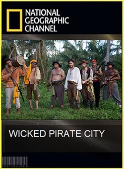 National Geographic. История города пиратов (2011)