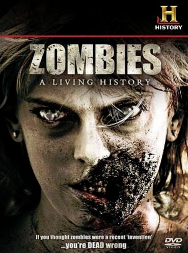 Зомби: Живая история / Zombies: A Living History (2011)
