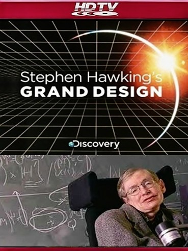 Великий замысел по Стивену Хокингу / Stephen Hawking`s Grand Design (2011)