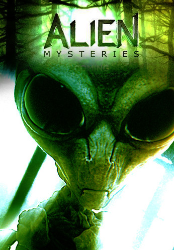 Загадки пришельцев / Alien Mysteries 1 сезон (2013) (6 серий из 6)